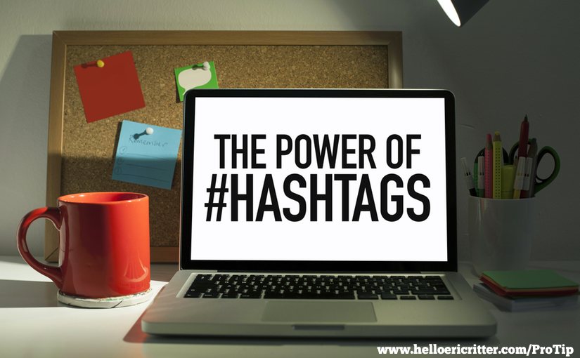 #ProTip: How to use hashtags