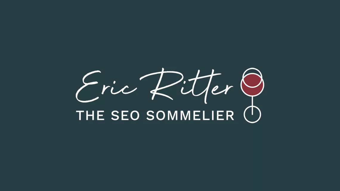Eric Ritter - The SEO Sommelier